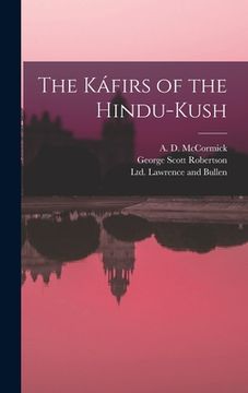 portada The Káfirs of the Hindu-Kush (en Inglés)
