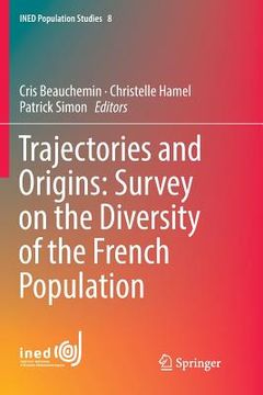 portada Trajectories and Origins: Survey on the Diversity of the French Population (en Inglés)