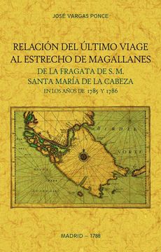 portada Relacion del Ultimo Viage al Estrecho de Magallanes de la Fragata de S. Ma Santa Maria de la Cabeza en los Años de 1785 y 1786