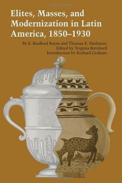 portada Elites, Masses, and Modernization in Latin America, 1850-1930 (Texas Pan American Series)