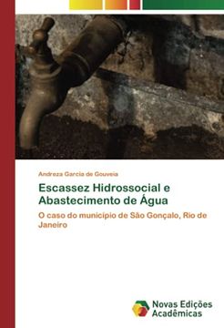 portada Escassez Hidrossocial e Abastecimento de Água: O Caso do Município de são Gonçalo, rio de Janeiro (en Portugués)
