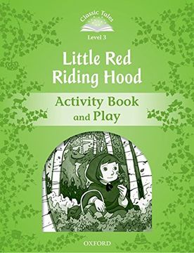 portada Classic Tales Second Edition: Classic Tales 3. Little red Riding. Activity Book and Play 