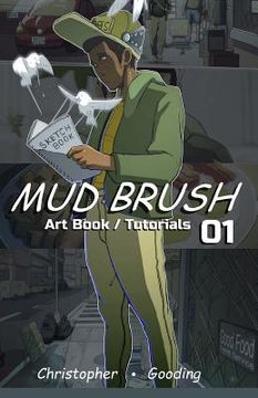 portada Mud Brush 1: Art Book / Tutorials (en Inglés)