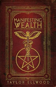 portada Manifesting Wealth: Practical Magic for Prosperity, Love, and Health (en Inglés)