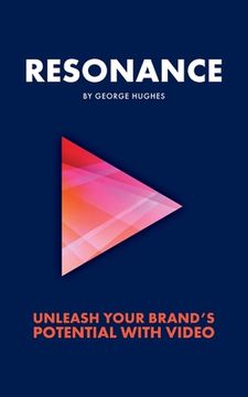 portada Resonance: Unleash your brand's potential with video (en Inglés)