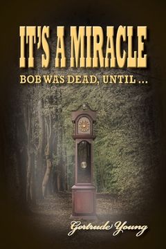 portada It's a Miracle: Bob Was Dead Until... (in English)