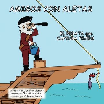 portada Amigos con aletas: El pirata que captura peces (in Spanish)