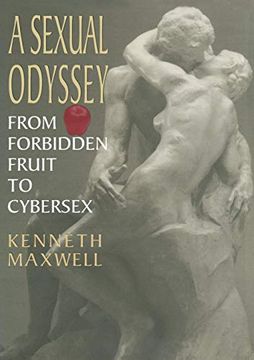 portada A Sexual Odyssey: From Forbidden Fruit to Cybersex (en Inglés)