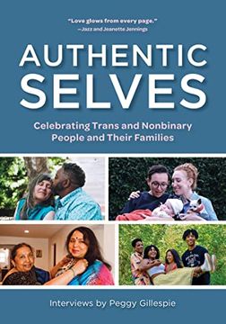 portada Authentic Selves: Celebrating Trans and Nonbinary People and Their Families (en Inglés)