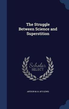 portada The Struggle Between Science and Superstition