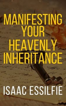 portada Manifesting Your Heavenly Inheritance (en Inglés)