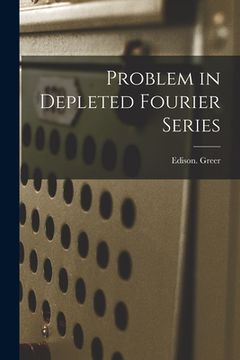 portada Problem in Depleted Fourier Series (en Inglés)