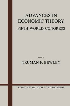 portada Advances in Economic Theory: Fifth World Congress: Invited Papers for the Fifth World Congress of the Econometric Society (Econometric Society Monographs) (en Inglés)