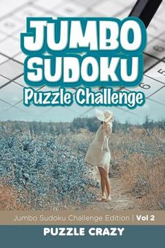 portada Jumbo Sudoku Puzzle Challenge Vol 2: Jumbo Sudoku Challenge Edition (en Inglés)
