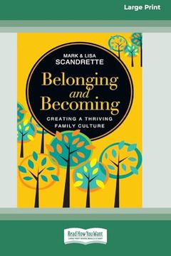 Belonging and Becoming: Creating a Thriving Family Culture (16Pt Large Print Format) (en Inglés)
