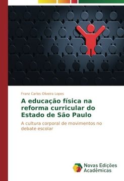 portada A educação física na reforma curricular do Estado de São Paulo: A cultura corporal de movimentos no debate escolar (Portuguese Edition)