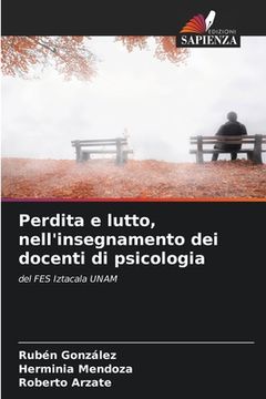 portada Perdita e lutto, nell'insegnamento dei docenti di psicologia (in Italian)