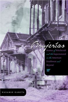 portada Brujerías: Stories of Witchcraft and the Supernatural in the American Southwest and Beyond (en Inglés)