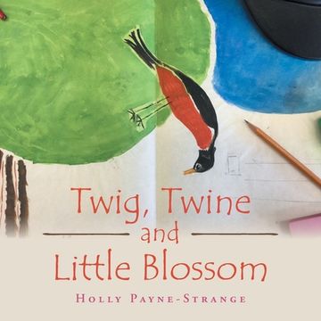 portada Twig, Twine and Little Blossom (en Inglés)