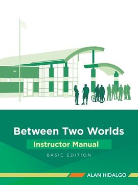 portada Between Two Worlds Instructor Manual: Basic Edition (en Inglés)