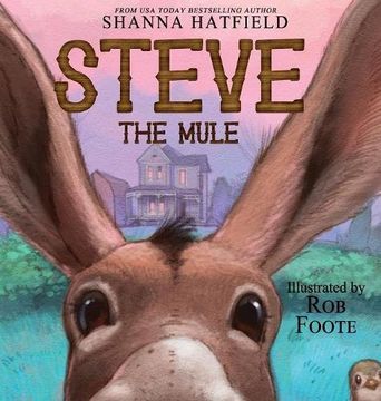 portada Steve The Mule: A Pendleton Petticoats Children's Book (Pendleton Petticoats Children's Story) (en Inglés)