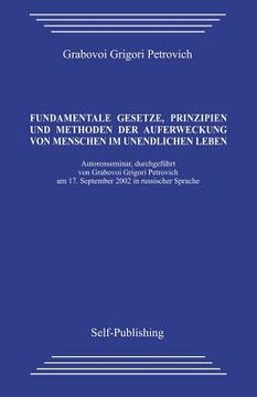 portada Fundamentale Gesetze, Prinzipien Und Methoden Der Auferweckung Von Menschen Im Unendlichen Leben (in German)