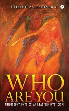 portada Who Are You: Philosophy, Physics, and Eastern Mysticism (in English)