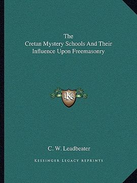 portada the cretan mystery schools and their influence upon freemasonry (in English)