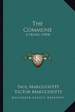 portada the commune: a novel (1904) (en Inglés)