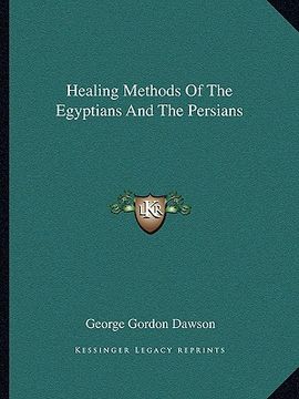 portada healing methods of the egyptians and the persians (en Inglés)