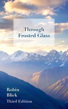 portada Through Frosted Glass: Third Edition (en Inglés)