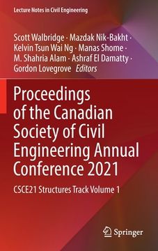 portada Proceedings of the Canadian Society of Civil Engineering Annual Conference 2021: Csce21 Structures Track Volume 1 (in English)
