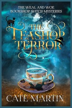 portada The Teashop Terror: A Weal & Woe Bookshop Witch Mystery (en Inglés)