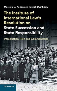 portada The Institute of International Law's Resolution on State Succession and State Responsibility: Introduction, Text and Commentaries (en Inglés)