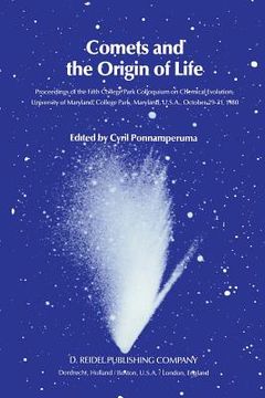 portada Comets and the Origin of Life: Proceedings of the Fifth College Park Colloquium on Chemical Evolution, University of Maryland, College Park, Maryland (in English)