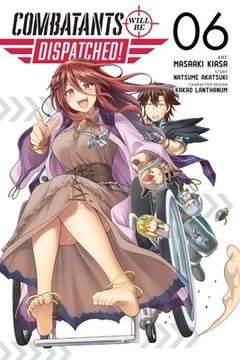 portada Combatants Will Be Dispatched!, Vol. 6 (Manga): Volume 6 (en Inglés)