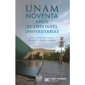 portada Unam: Noventa Años de Libertades Universitarias (in Spanish)