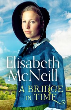 A Bridge in Time: A Moving Scottish Historical Saga: 1