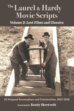 portada The Laurel & Hardy Movie Scripts, Volume 2: Lost Films and Classics (en Inglés)