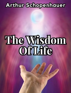 portada The Wisdom Of Life (en Inglés)