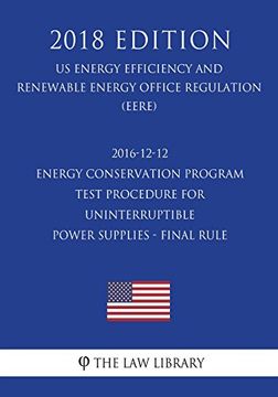 portada 2016-12-12 Energy Conservation Program - Test Procedure for Uninterruptible Power Supplies - Final Rule (en Inglés)