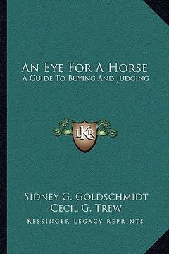 portada an eye for a horse: a guide to buying and judging (en Inglés)