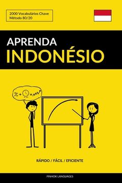 portada Aprenda Indonésio - Rápido / Fácil / Eficiente: 2000 Vocabulários Chave