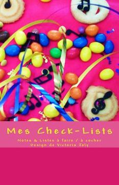portada Mes Check-Lists: Notes & Listes a faire / a cocher - Design Rose (en Francés)