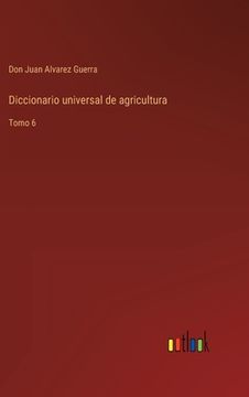 portada Diccionario universal de agricultura: Tomo 6