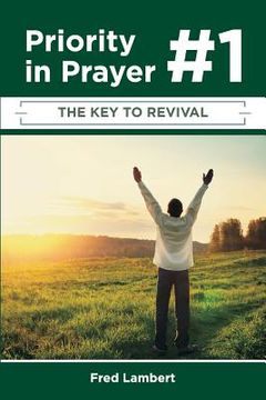 portada Priority Number One in Prayer: The Key to Revival (en Inglés)