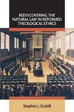 portada rediscovering the natural law in reformed theological ethics (en Inglés)