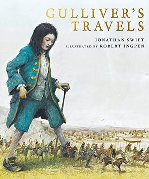 portada Gulliver'S Travels: A Robert Ingpen Illustrated Classic (Ingpen Classics) (en Inglés)