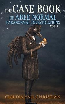 portada The Casebook of Abee Normal, Paranormal Investigations, Volume 2