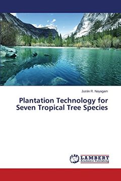portada Plantation Technology for Seven Tropical Tree Species
